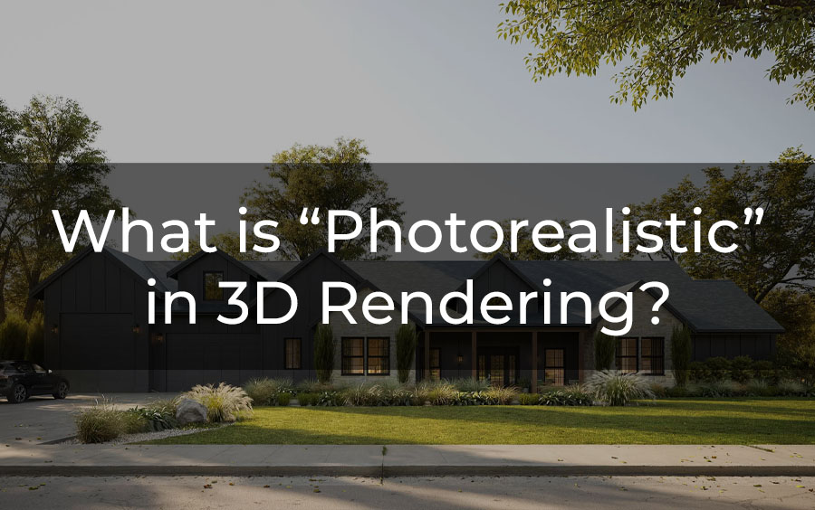 Photorealistic in 3D rendering
