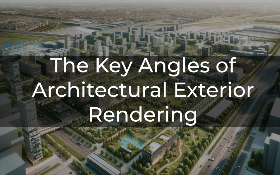The Key Angles of Architectural Exterior Rendering