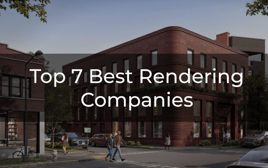 Top 7 Best 3D Rendering Companies in 2024